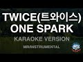 [짱가라오케/노래방] TWICE(트와이스)-ONE SPARK (MR/Instrumental) [ZZang KARAOKE]