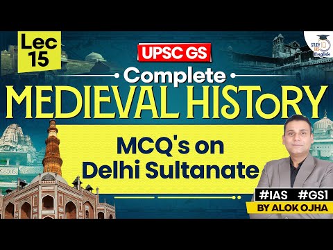 Complete Medieval History | MCQ's on Delhi Sultanate | LEC 15 | History for UPSC 2026