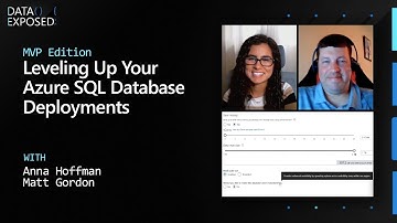 Leveling Up Your Azure SQL Database Deployments | Data Exposed: MVP Edition