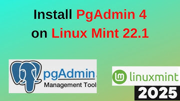 Install pgAdmin 4 on Linux Mint 22.1 Xia & Connect PostgreSQL Like a Pro! | 2025 Updated