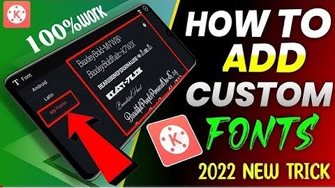 How To Add Custom Fonts In Kinemaster🔥🔥| Kinemaster Mai Stylish Custom Fonts ko Kaise Add Kare |#Add