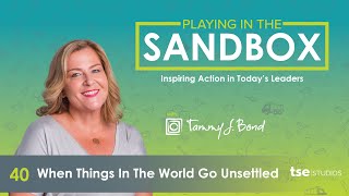 Tammy J. Bond: When Things In The World Go Unsettled