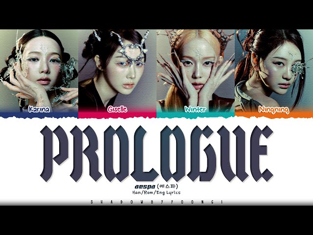 aespa 'Prologue' Lyrics (에스파 Prologue 가사) [Color Coded Han_Rom_Eng] | ShadowByYoongi class=