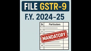 GSTR 9 for Financial Year 2024 25 | How to File GSTR 9 | How to file Annual Return