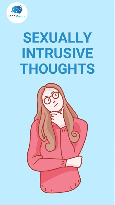 OCD: Sexual Intrusive Thoughts