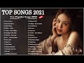 New Songs ️2021 ( Latest English Songs 2021 ) 🎼 Pop Music 2021 New Song 🎼 English Song 2021