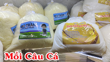 Mồi Câu Cá BÚN BO TRẦN, BÚN SỮA BÒ MÁU N4 Chuyên Trị Cá Tra