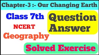 Class 7 Geography Chapter 3 Solution | NCERT Geography | By Solutions for you