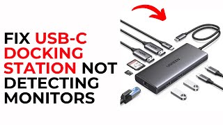 How to Fix USB‑C Docking Station Not Detecting Monitors – Troubleshoot Display Issues