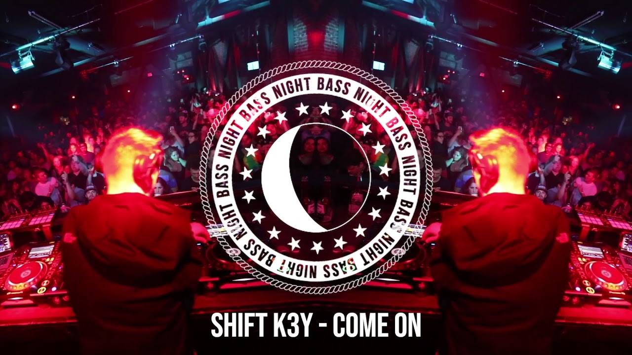 shift k3y come on youtube shift k3y come on youtube