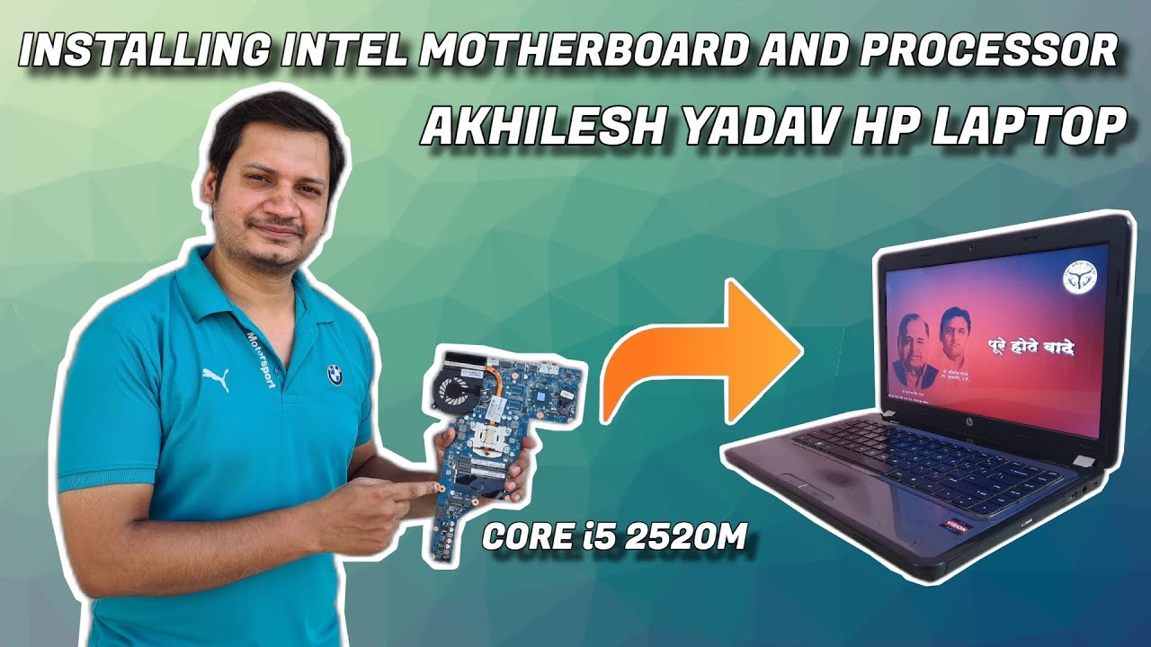 Installing Intel Motherboard and Processor in Akhilesh Yadav HP Laptop