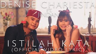 DENISE CHARIESTA FT. HABIB JINDAN - ISTILAH KATA (OFFICIAL VIDEO LYRICS)