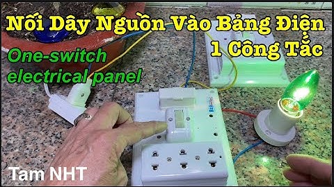 Hướng dẫn cách nối dây điện vào bảng điện 1 công tắc #Connect the power cord to the electrical panel
