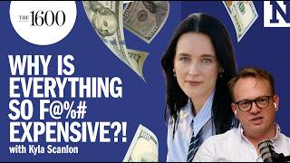 Why Everything Is So F@%# Expensive w/ Kyla Scanlon | The 1600