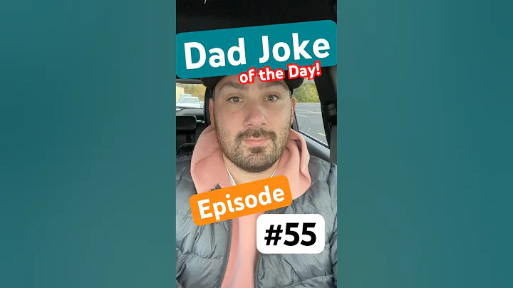 Ep. 55: Dad Joke of the Day!