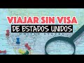 ¿Cómo viajar por el mundo sin visa de Estados Unidos?