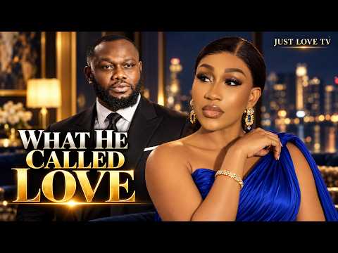 What He Called Love [ Ebube Nwabour, Prince David Osei] - NG
