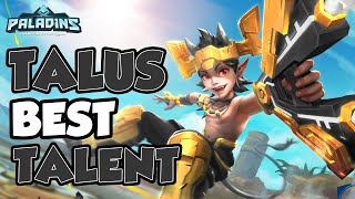 TALUS NEW BEST TALENT?! PALADINS NOTHING PERSONAL SLAPS!