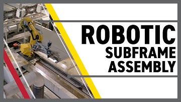Fully Automated Production and Assembly System for Subframes