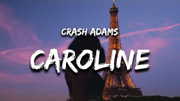 Crash Adams - Caroline (Lyrics)