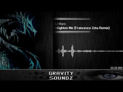 DJ Mani — DJ Mani - Enlighten Me (Francesco Zeta Remix) [HD & HQ]