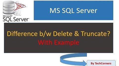 Part35 Difference between DELETE and TRUNCATE in SQL Server | SQL Tutorials | Beginners