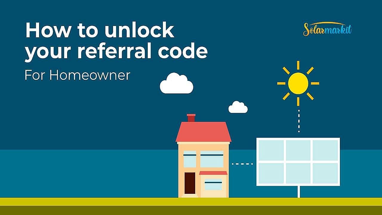 HOW TO Unlock Your Referral Code (For Homeowner) - Solarmarkit - YouTube