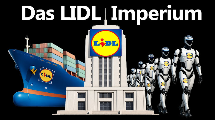 Warum LIDL die unterschätzteste Firma der Welt ist
