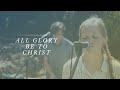 All Glory Be To Christ - Kings Kaleidoscope | Cover