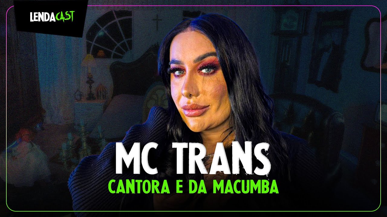 FÉ, IDENTIDADE E PRECONCEITO com MC TRANS | LendaCast 