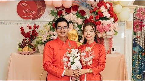Lễ Tân Hôn Hoàng và Nhi 16 tháng 3 năm 2024