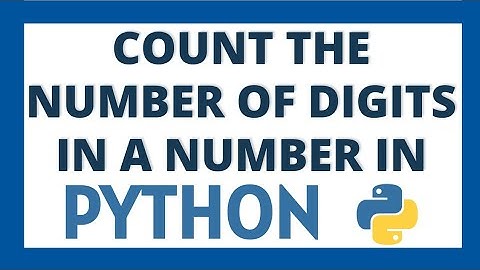 Python program to count the number of digits in a number tutorial