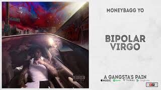 MoneyBagg Yo - Bipolar Virgo (A Gangsta's Pain)