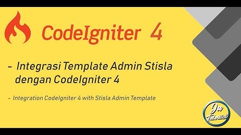 Integrasi Template Admin STISLA dengan CodeIgniter 4