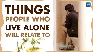 ScoopWhoop: Things People Who Live Alone Will Relate To