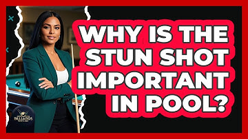 Why Is the Stun Shot Important in Pool?
