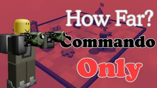 How Far can you go With Commando Only Tower Defense Simulator
