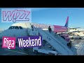 Wizz Air Weekend - Luton to Riga A320 & City