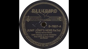 Bluebird B 7837 A – Jump Jump’s Here – Eddie DeLange and his Orchestra