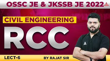 RCC Design Civil Engineering #6 | OSSC JE/JKSSB JE 2022 | JKSSB JE Civil | By Rajat Sir