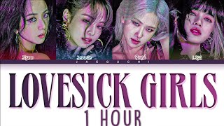 BLACKPINK - Lovesick Girls Lyrics (Color Coded Lyrics) 1 Hour