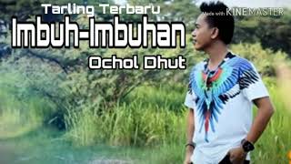 Imbuh-Imbuhan Ochol Dhut Lagu Terbaru