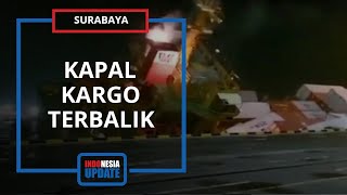  Amatir Detikdetik Kapal Kargo Yang Muat 137 Peti Kemas Terbalik Dan Tenggelam Di Teluk Lamong