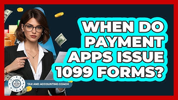 When Do Payment Apps Issue 1099 Forms? - Tax and Accounting Coach