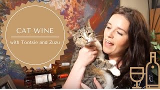 Testing Wine for Cats | With Tootsie and Zuzu