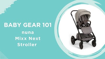 Nuna Mixx Next Stroller with MagneTech Secure Snap