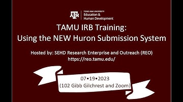 TAMU IRB Training: Using the NEW Huron Submission System