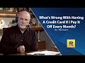 What's Wrong With A Credit Card If I Pay It Off Every Month?