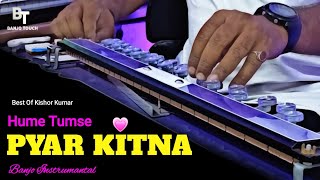 Humen Tumse Pyar Kitna | Banjo Cover | Kudrat | Kishore Kumar | Banjo Touch
