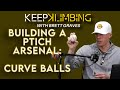 Building a Pitch Arsenal: Curve Balls | Keep Klimbing | YBMcast